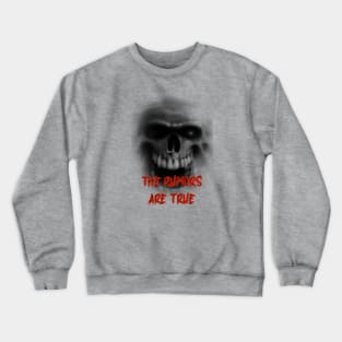 Fasbytes Horror skull Slogan ‘The Rumors are True’ Crewneck Sweatshirt